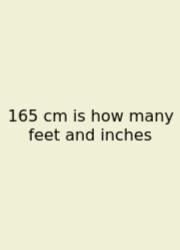 165 Cm Is How Many Feet And Inches