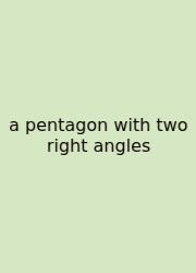 A Pentagon With Two Right Angles
