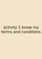 Activity 1 Know My Terms And Conditions