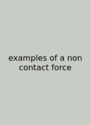 Examples Of A Non Contact Force