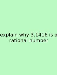 Explain Why 3.1416 Is A Rational Number