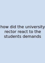 How Did The University Rector React To The Students Demands