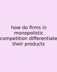 How Do Firms In Monopolistic Competition Differentiate Their Products