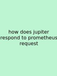 How Does Jupiter Respond To Prometheus Request