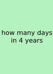 How Many Days In 4 Years