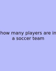 How Many Players Are In A Soccer Team