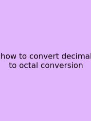 How To Convert Decimal To Octal Conversion