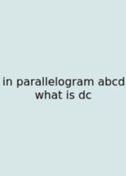 In Parallelogram Abcd What Is Dc