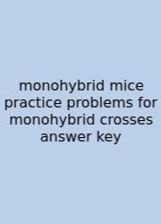 Monohybrid Mice Practice Problems For Monohybrid Crosses Answer Key