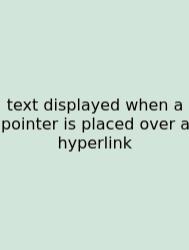 Text Displayed When A Pointer Is Placed Over A Hyperlink
