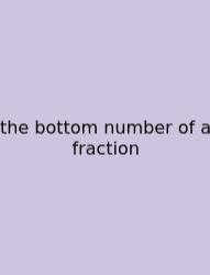 The Bottom Number Of A Fraction