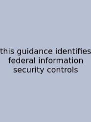 This Guidance Identifies Federal Information Security Controls