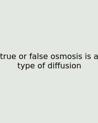 True Or False Osmosis Is A Type Of Diffusion
