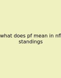 What Does Pf Mean In Nfl Standings