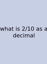 What Is 2/10 As A Decimal