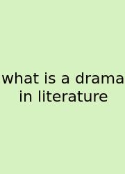 What Is A Drama In Literature