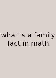 What Is A Family Fact In Math